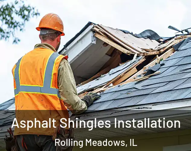  Asphalt Shingles Installation Rolling Meadows, IL