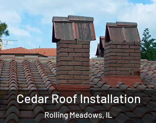  Cedar Roof Installation Rolling Meadows, IL