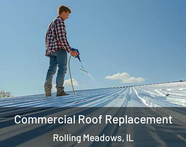  Commercial Roof Replacement Rolling Meadows, IL