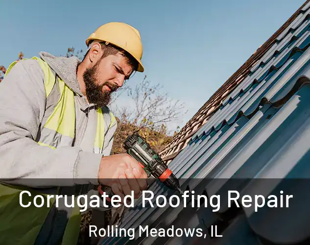  Corrugated Roofing Repair Rolling Meadows, IL