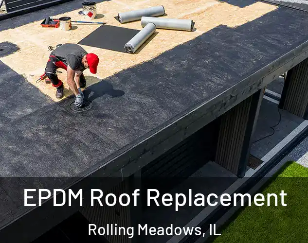  EPDM Roof Replacement Rolling Meadows, IL