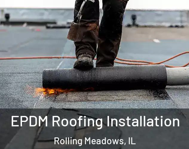  EPDM Roofing Installation Rolling Meadows, IL