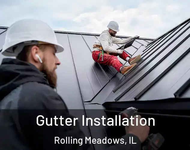  Gutter Installation Rolling Meadows, IL