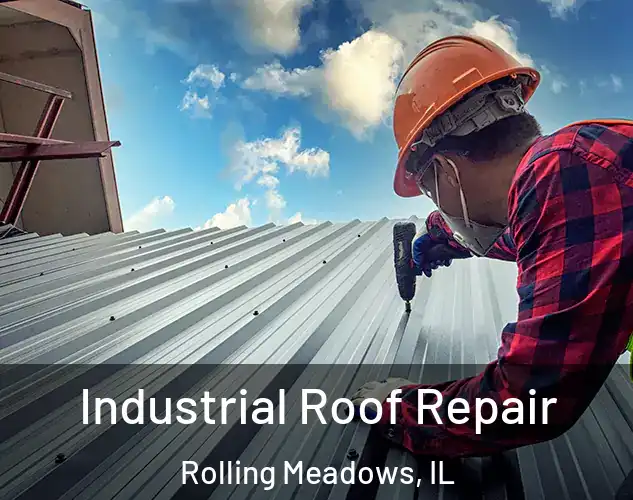  Industrial Roof Repair Rolling Meadows, IL