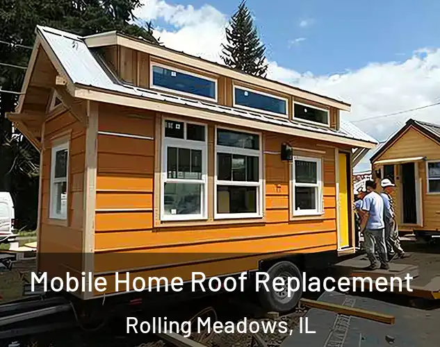  Mobile Home Roof Replacement Rolling Meadows, IL