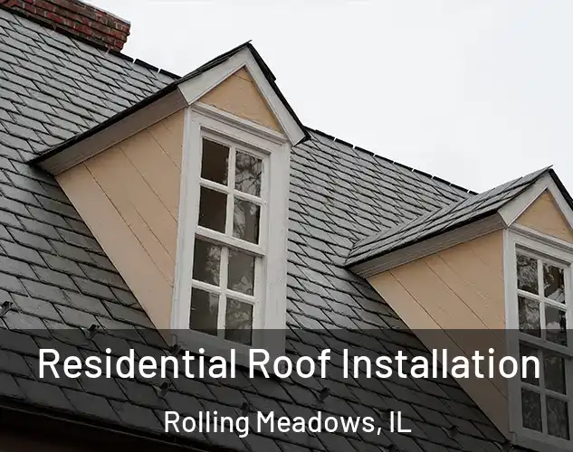  Residential Roof Installation Rolling Meadows, IL