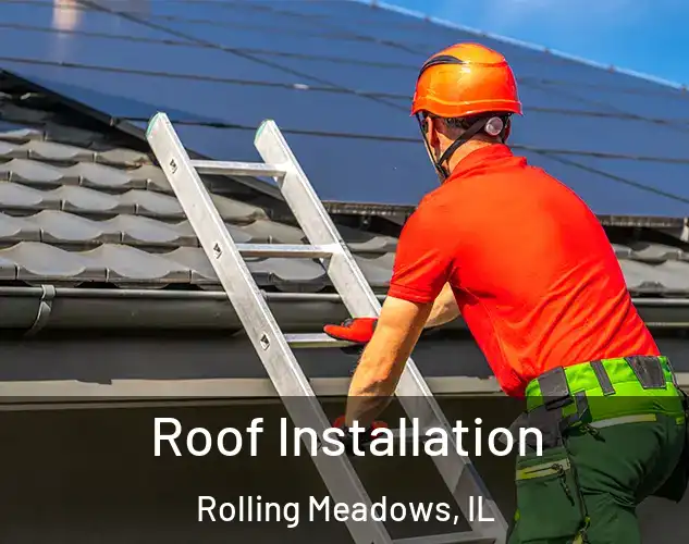  Roof Installation Rolling Meadows, IL