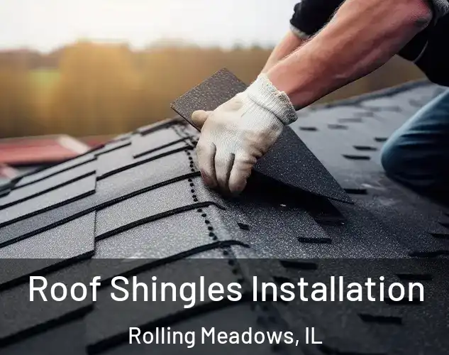  Roof Shingles Installation Rolling Meadows, IL