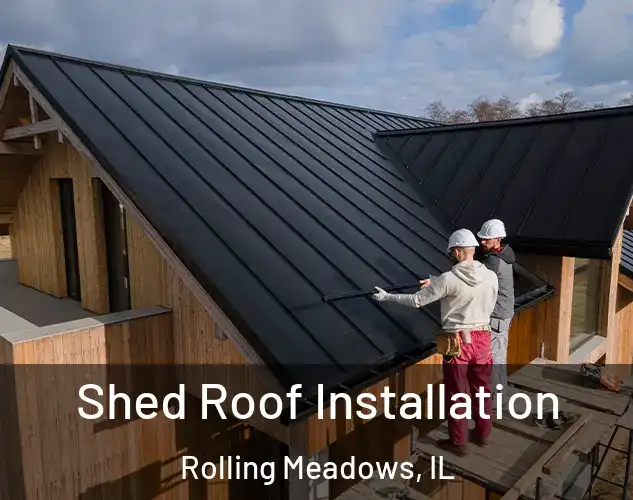  Shed Roof Installation Rolling Meadows, IL