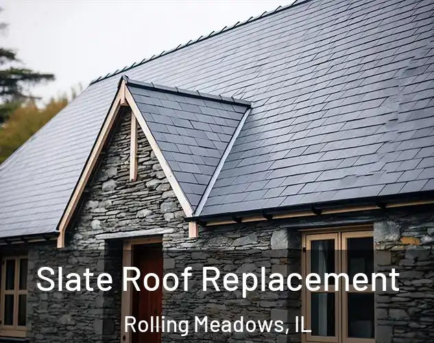  Slate Roof Replacement Rolling Meadows, IL