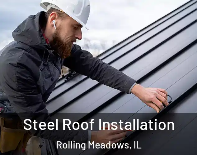  Steel Roof Installation Rolling Meadows, IL