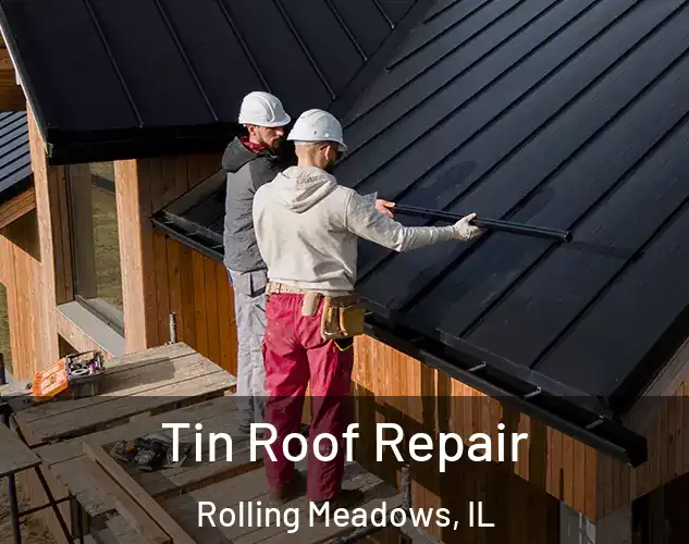  Tin Roof Repair Rolling Meadows, IL
