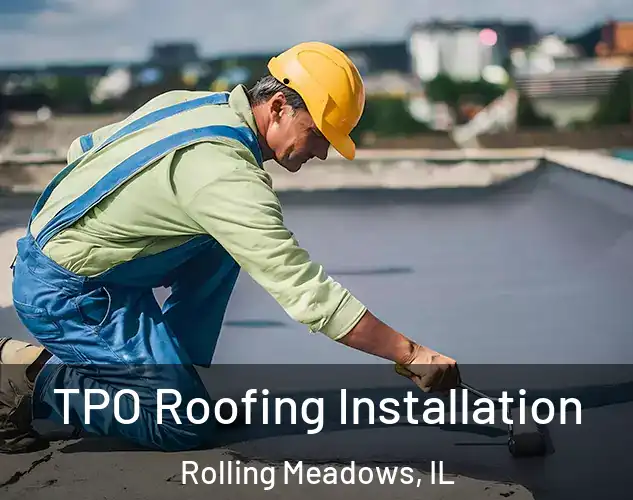  TPO Roofing Installation Rolling Meadows, IL